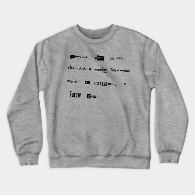 Bunny Lebowski Ransom Note Big Lebowski Crewneck Sweatshirt by GIANTSTEPDESIGN